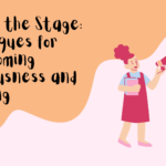 Facing the Stage: Techniques for Overcoming Nervousness and Thriving