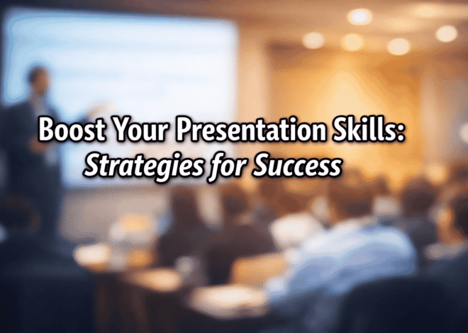 Boost Your Presentation Skills: Strategies for Success